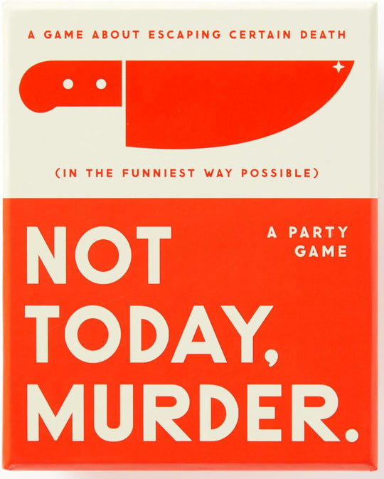 Not Today, Murder