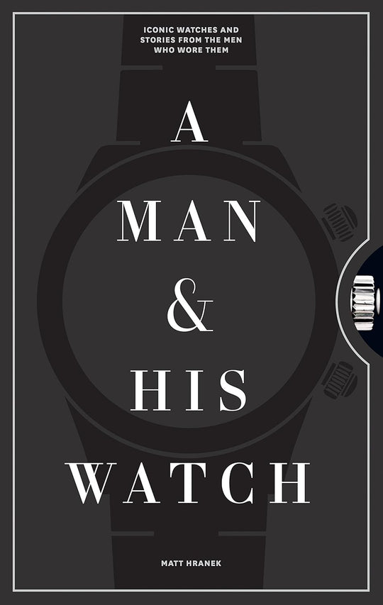 A Man &amp; His Watch